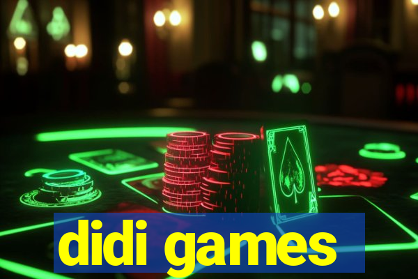 didi games